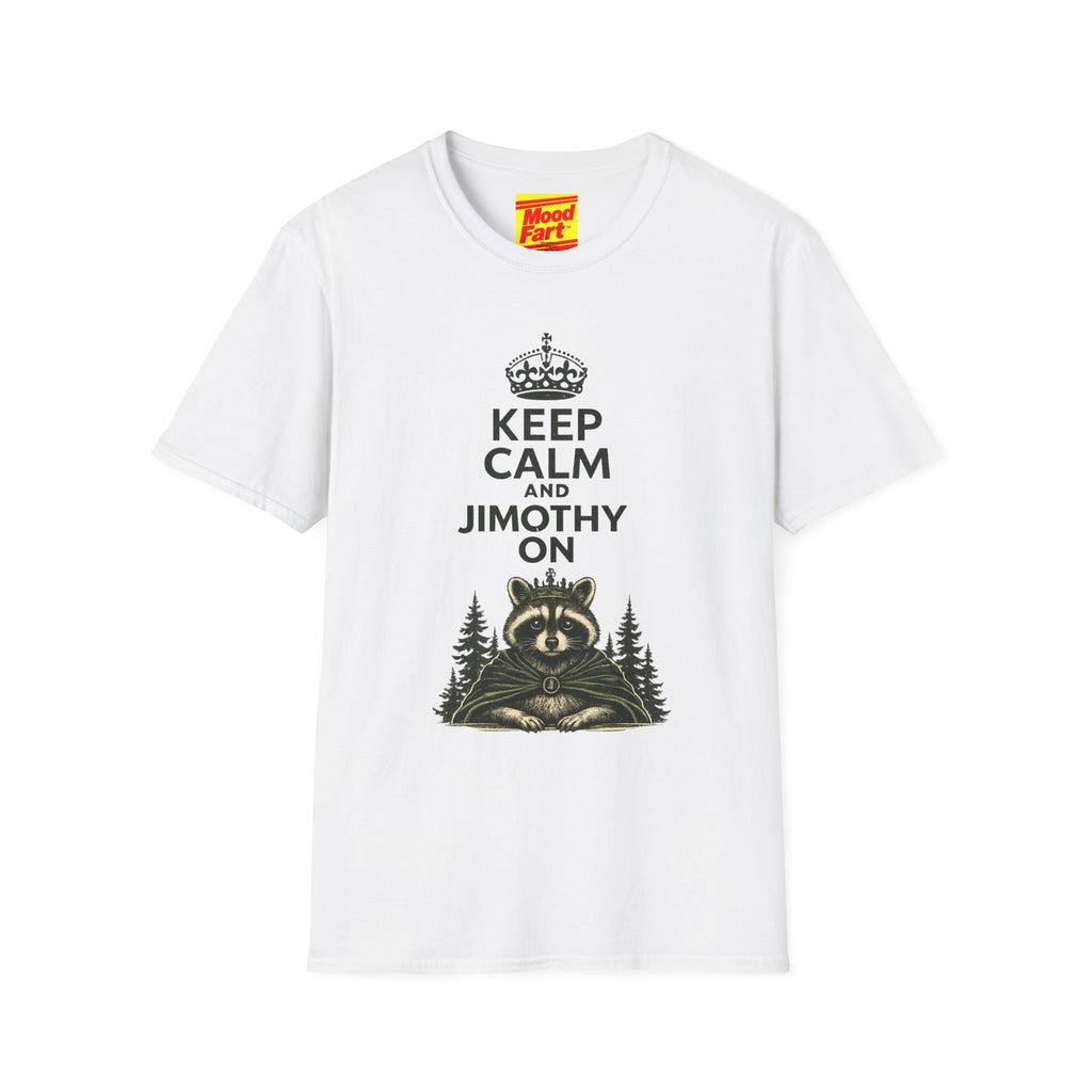 Keep Calm and Jimothy On T-Shirt