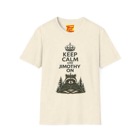 Keep Calm and Jimothy On T-Shirt